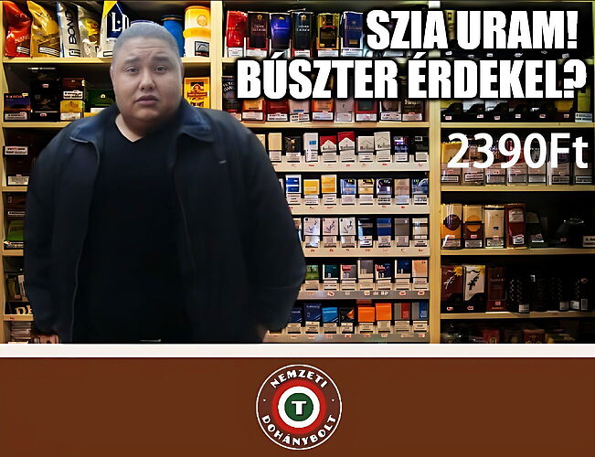 Egy férfi áll egy nemzeti dohányboltban, és felirattal kísérve kérdezi, hogy érdekli-e valakit egy „Buszter” 2390 forintért. (Feliratozva AI-val)