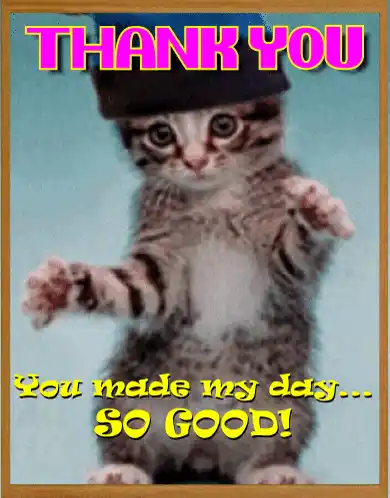 Thank You: You Made My Day So Good!